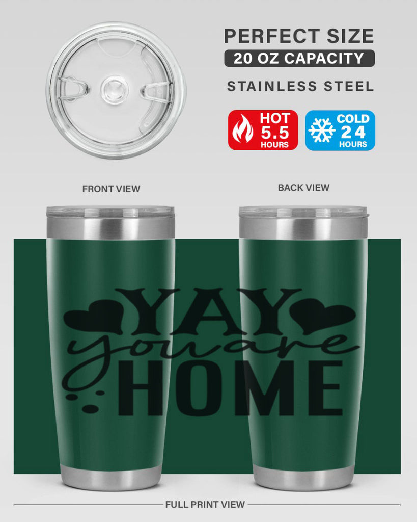 yay you are home 8#- family- Tumbler