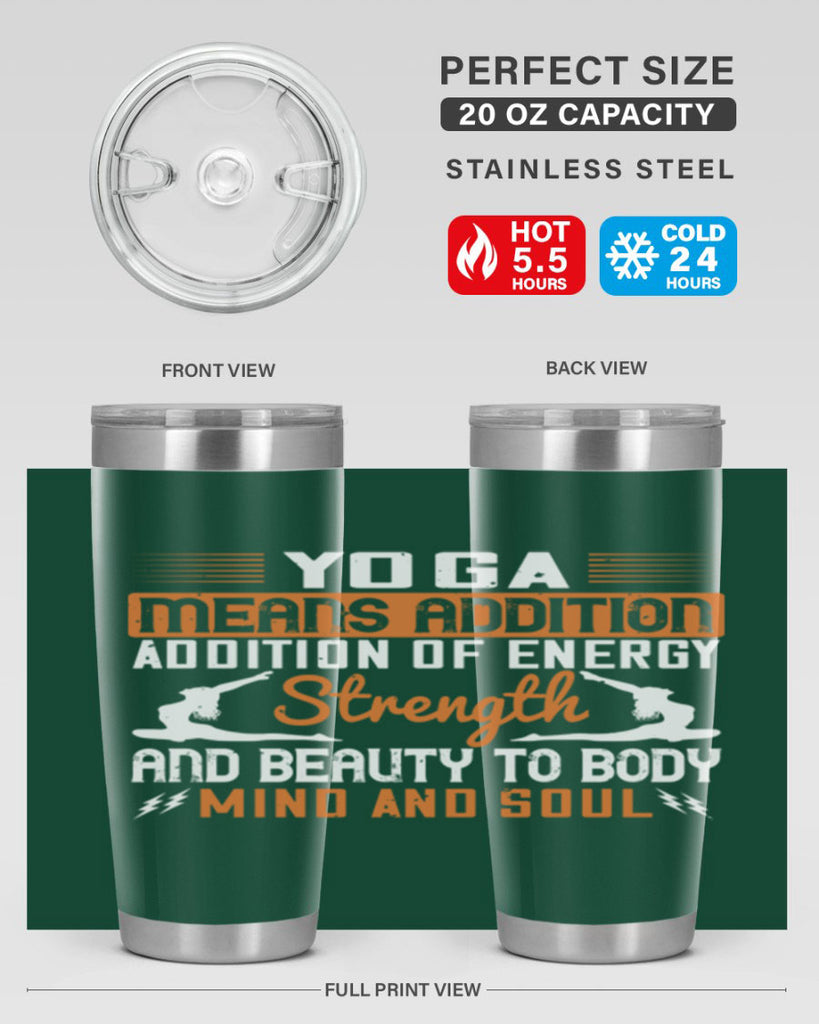 yoga means addition addition of energy strength and beauty to body mind and soul 10#- yoga- Tumbler