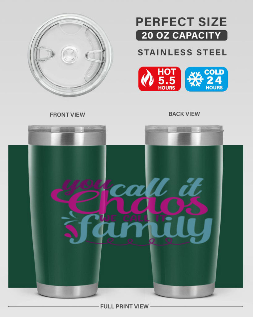you call it chaos we call it family 3#- family- Tumbler