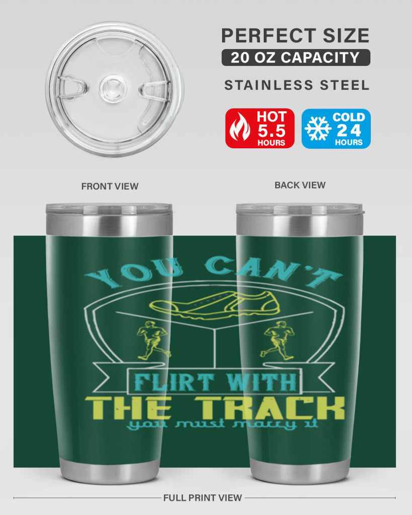 you can’t flirt with the track you must marry it 2#- running- Tumbler