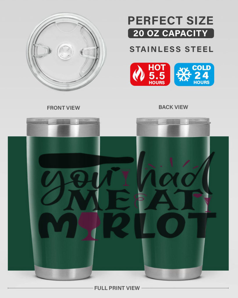 you had me at merlot 139#- wine- Tumbler