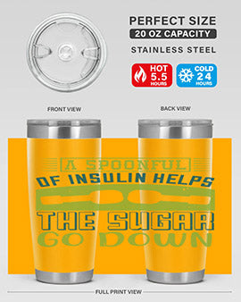 A Spoon Full Of Insulin Helps The Sugar Go Down Style 39#- diabetes- Tumbler