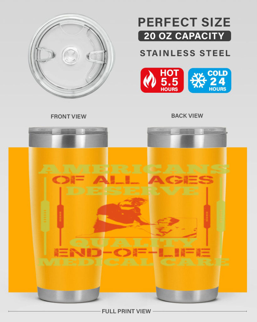 Americans of all ages deserve quality endoflife medical care Style 39#- medical- tumbler