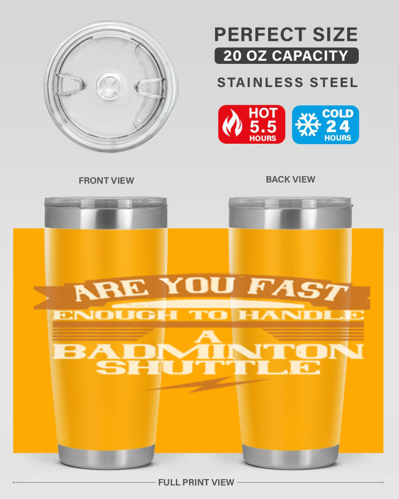 Are you fast enough to handle a badminton shuttle 1956#- badminton- Tumbler