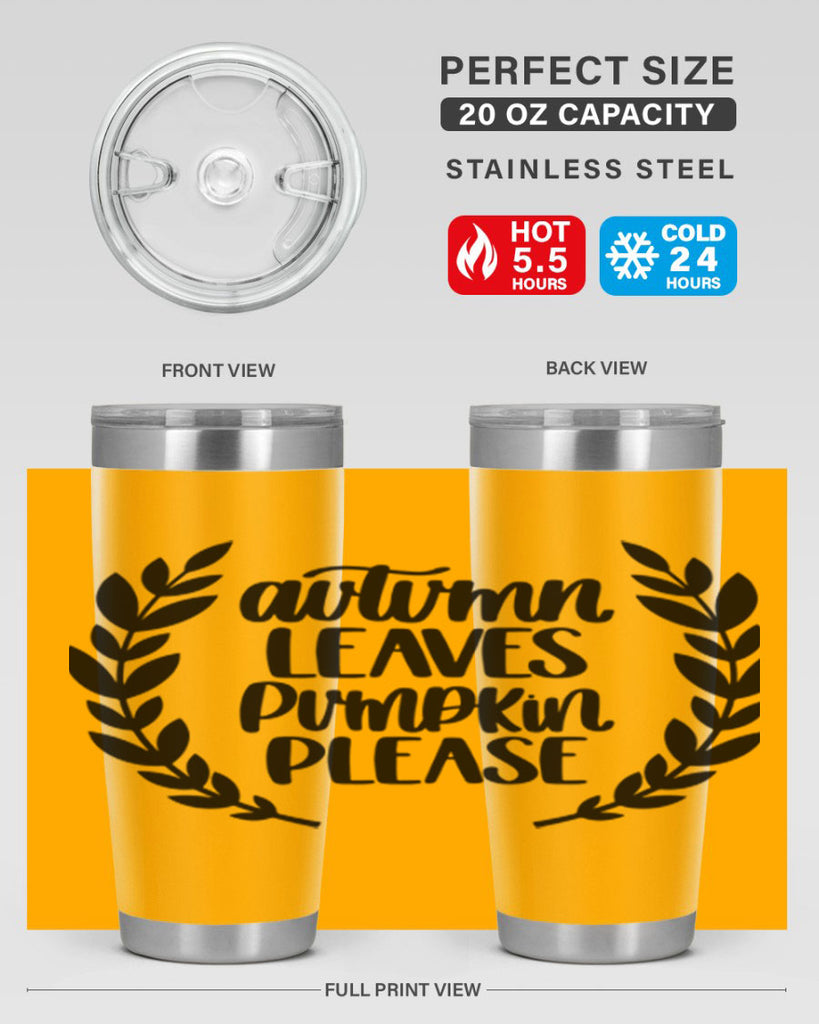 Autumn Leaves Pumpkin Please 476#- fall- Tumbler