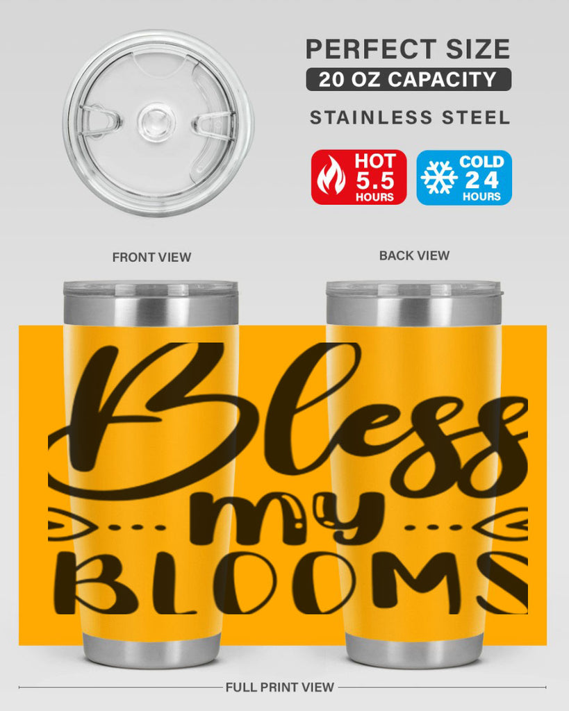 BLESS MY BLOOMS  64#- spring- Tumbler