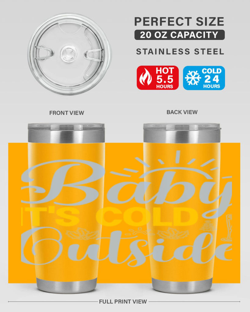 Baby its Cold Outside19#- winter- Tumbler