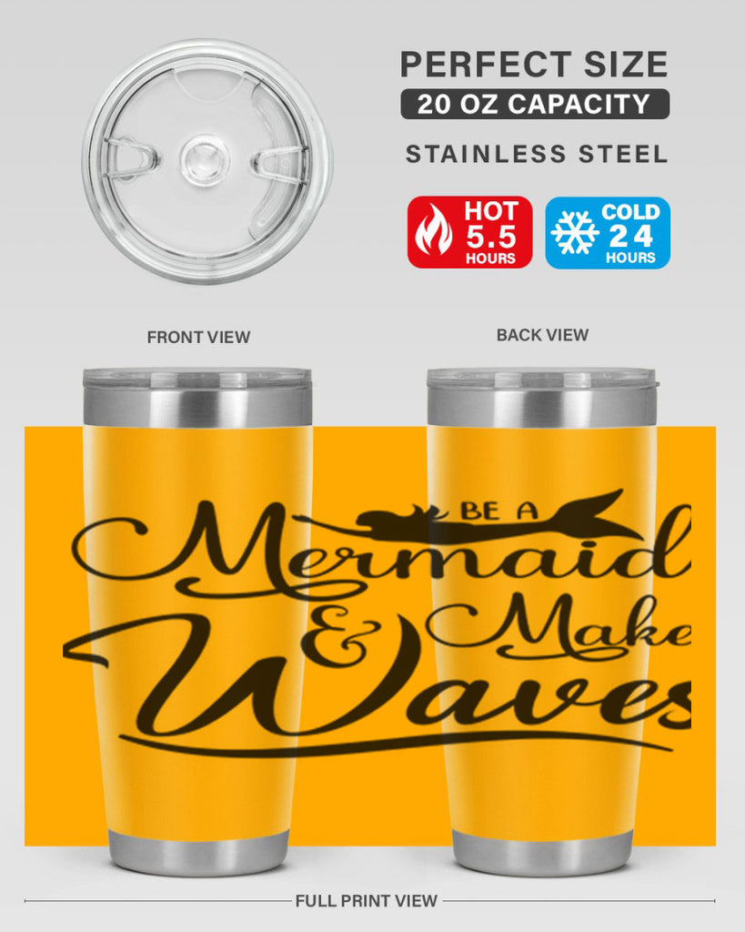 Be A Mermaid And Make Waves 46#- mermaid- Tumbler