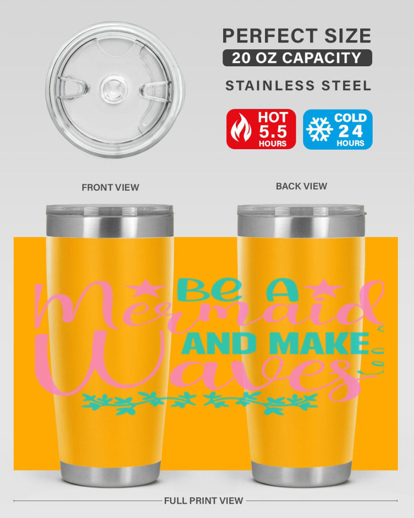 Be A Mermaid And Make Waves 47#- mermaid- Tumbler