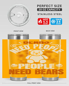 Bears need people. People need bears 46#- Bears- Tumbler