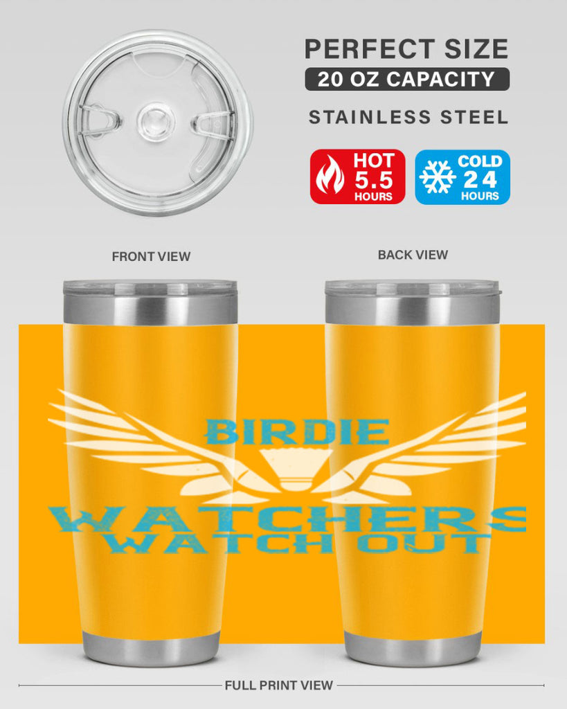 Birdie Watchers watch out 2323#- badminton- Tumbler