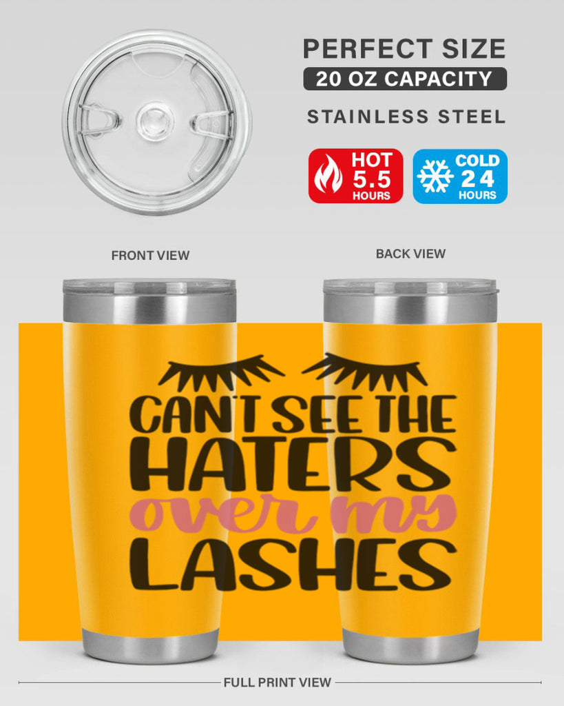 Can∩t See The Haters Over My Lashes Style 112#- make up- Tumbler