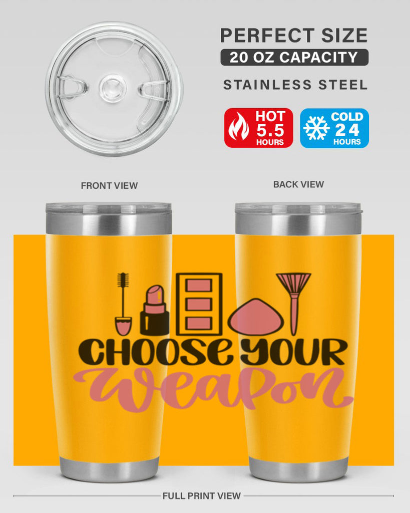 Choose Your Weapon Style 111#- make up- Tumbler