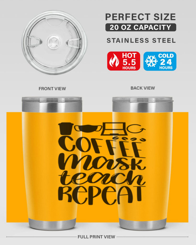 Coffee Mask Teach Repeat Style 84#- teacher- tumbler