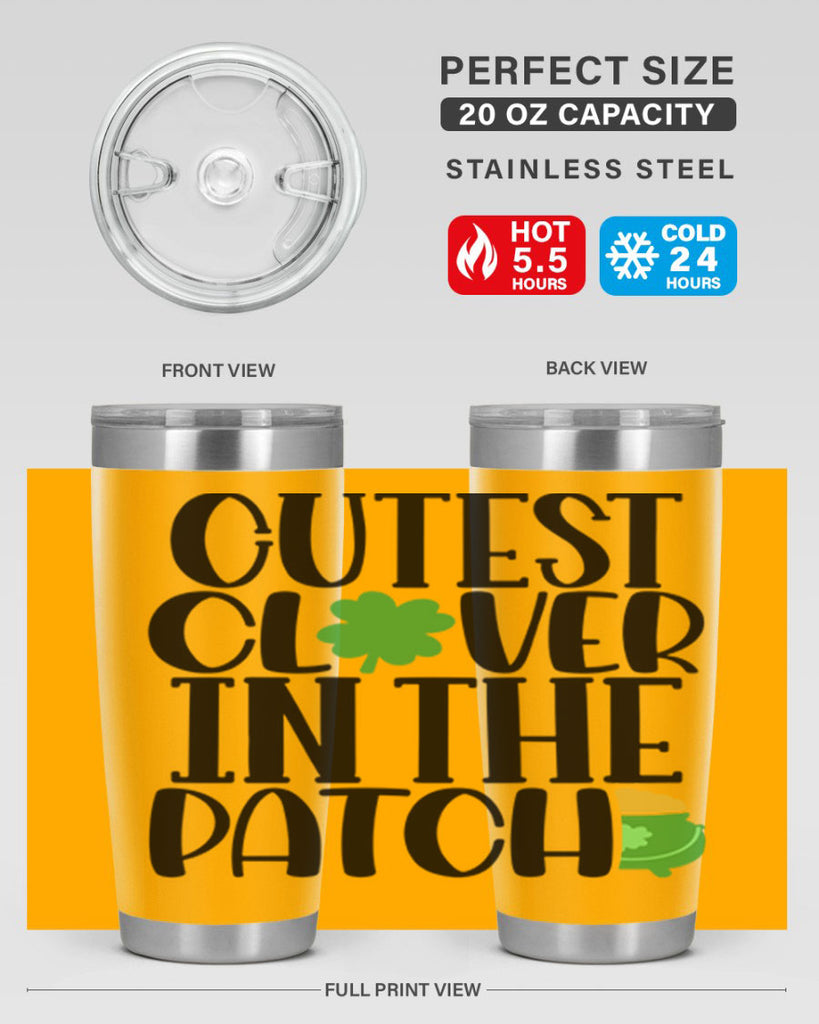 Cutest Clover In The Patch Style 102#- St Patricks Day- Tumbler