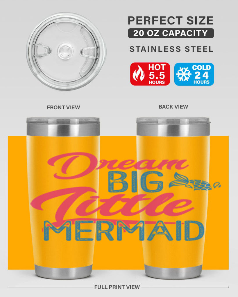 Dream Big Little Mermaid 119#- mermaid- Tumbler
