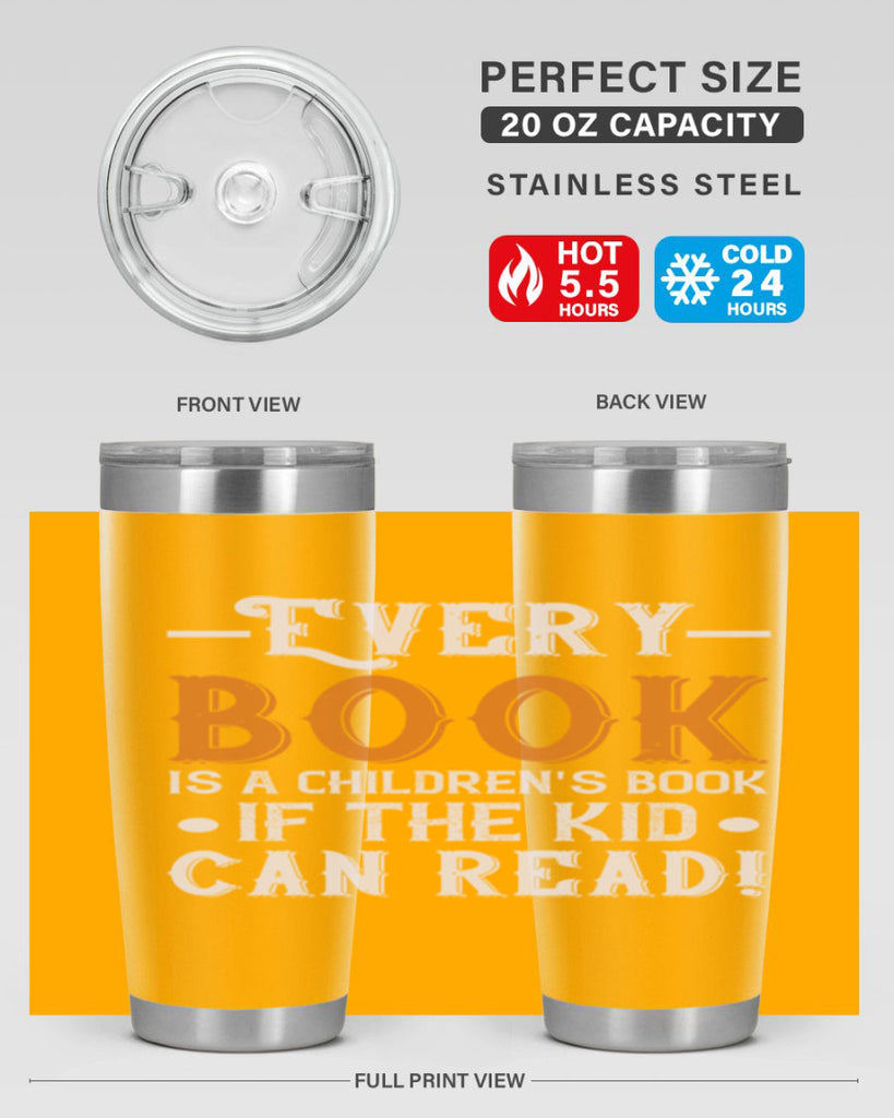 Every book is a childrens book if the kid can read Style 39#- baby- Tumbler