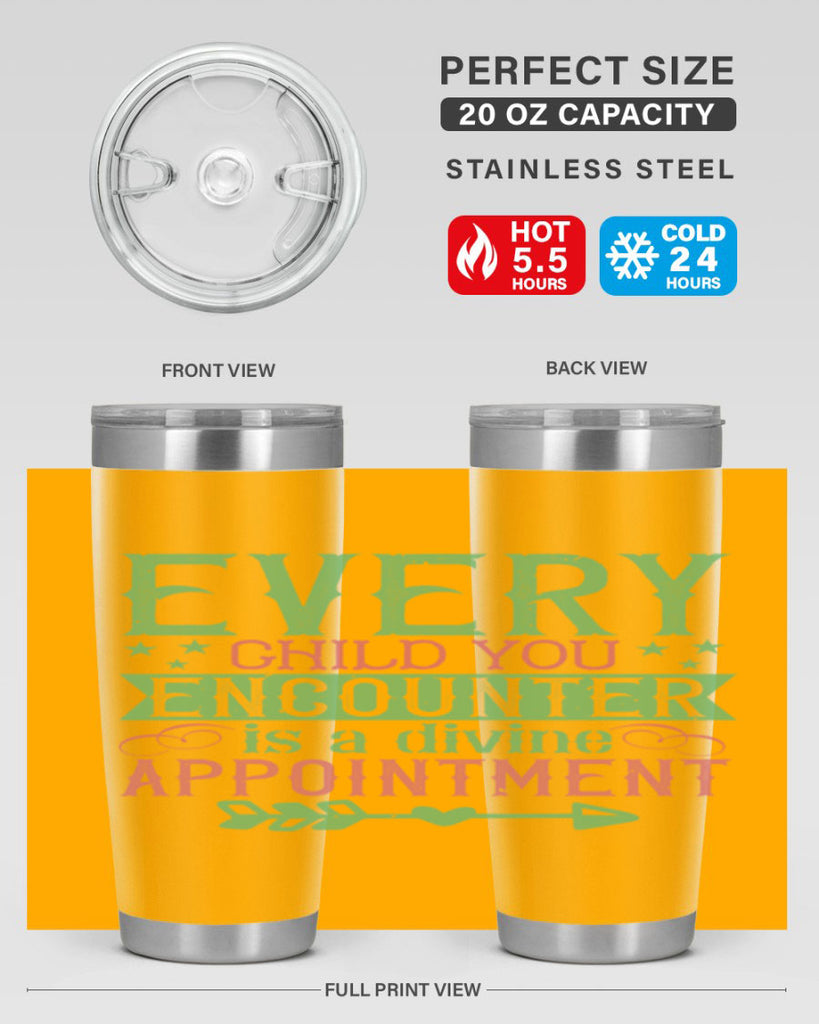 Every child you encounter is a divine appointment Style 22#- baby- Tumbler