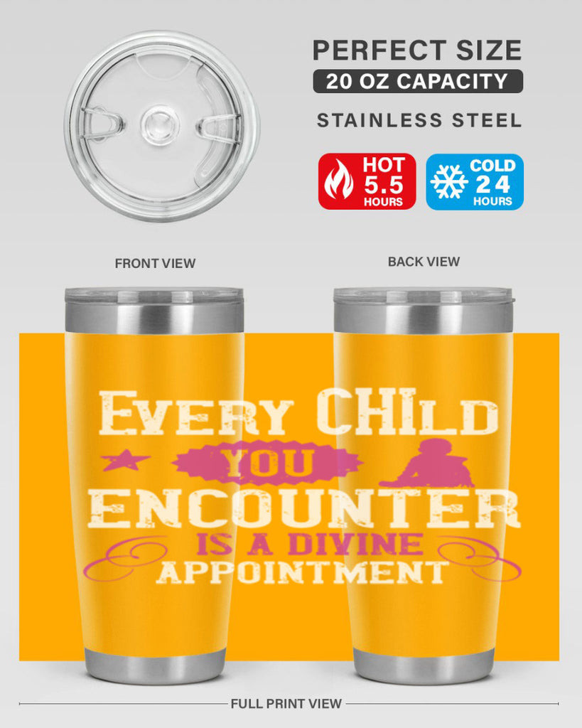 Every child you encounter is a divine appointment Style 38#- baby- Tumbler