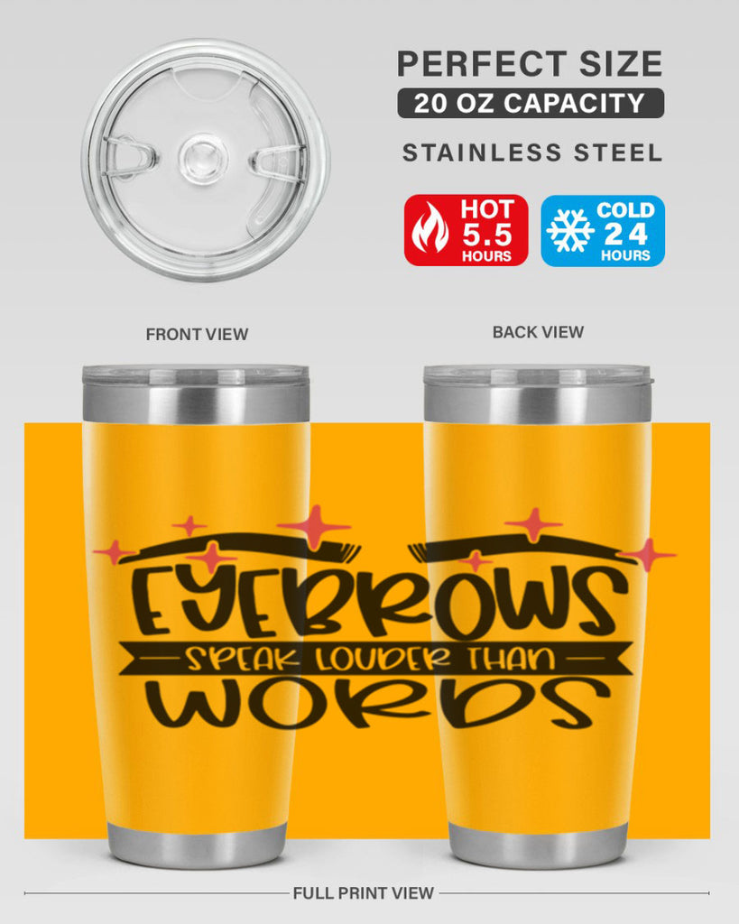 Eyebrows Speak Louder Than Words Style 104#- make up- Tumbler