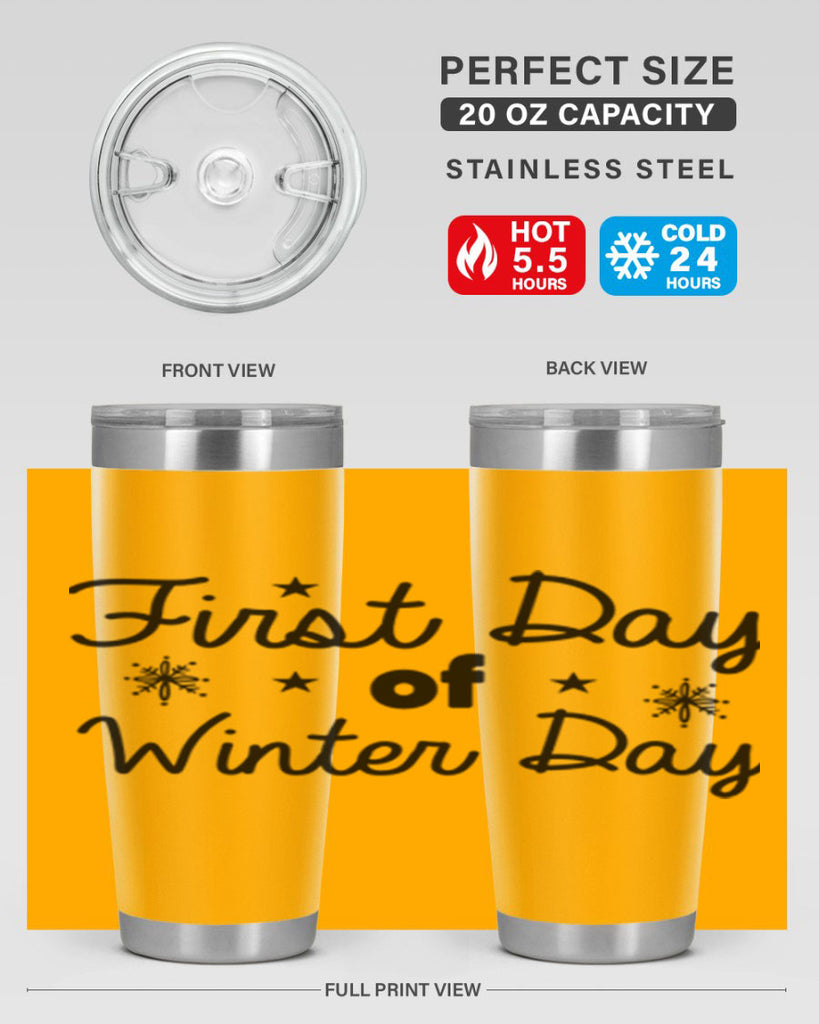 First Day of Winter Day106#- winter- Tumbler