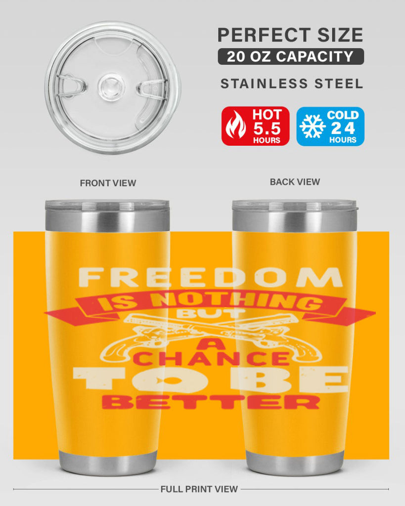 Freedom is nothing but a chance Style 4#- Fourt Of July- Tumbler