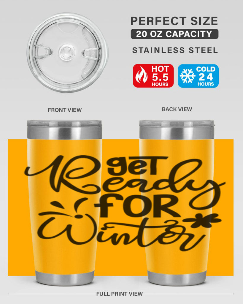 Get Ready For Winter 111#- winter- Tumbler