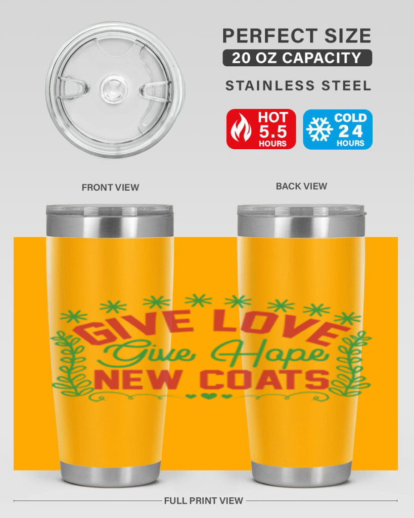 Give Love Give Hope New Coats 117#- winter- Tumbler