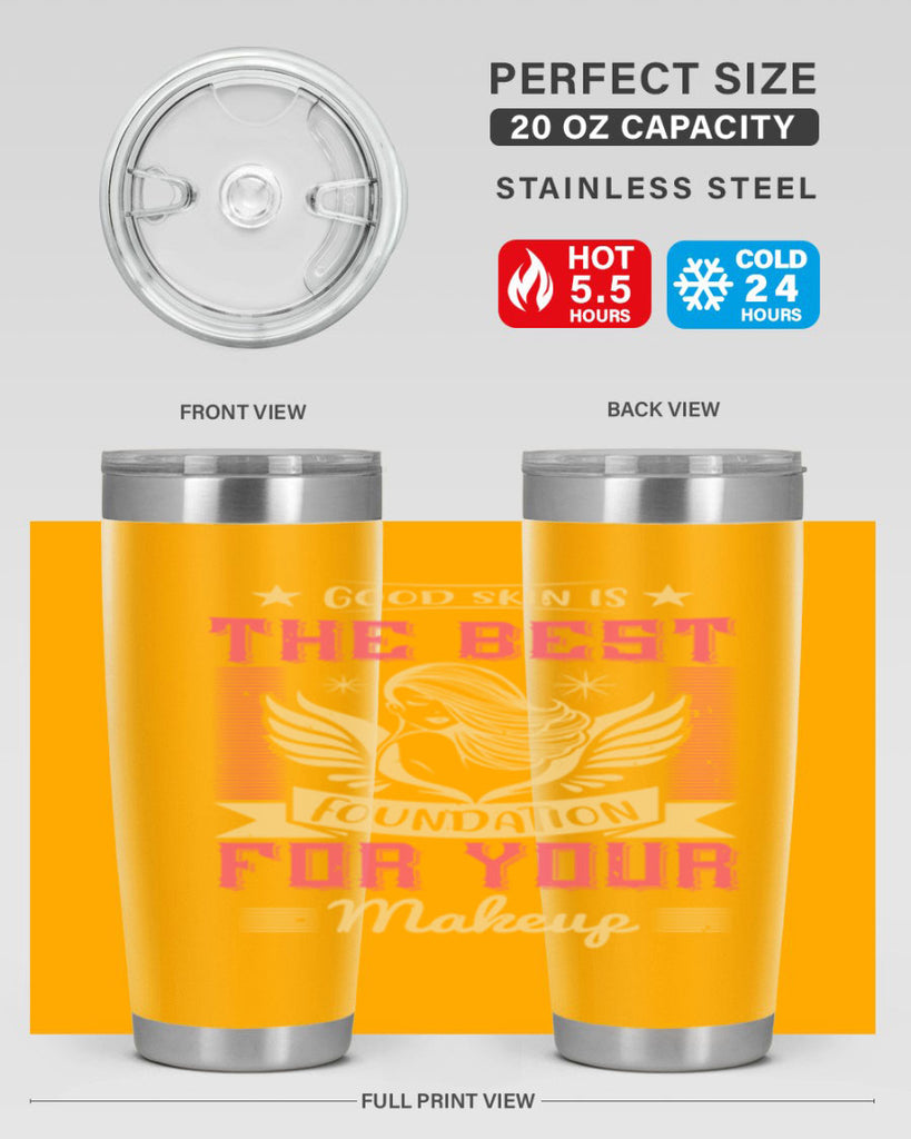 Good skin is the best foundation for your makeup Style 210#- make up- Tumbler