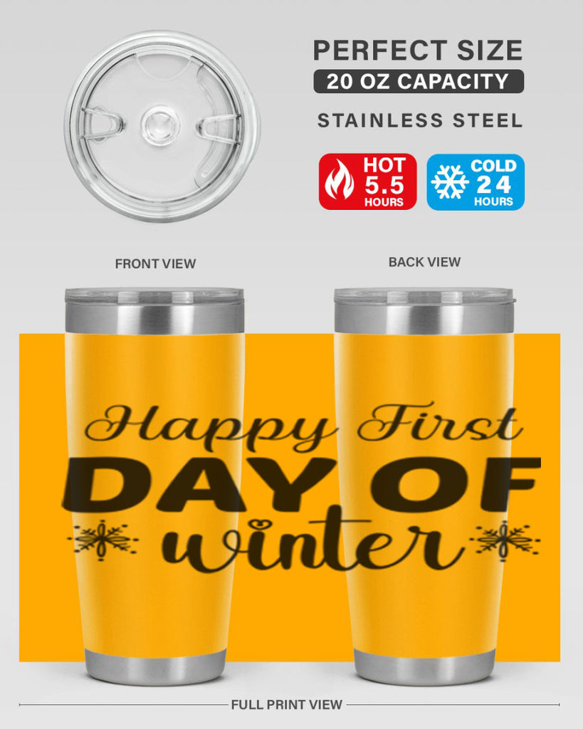 Happy First Day of Winter 118#- winter- Tumbler