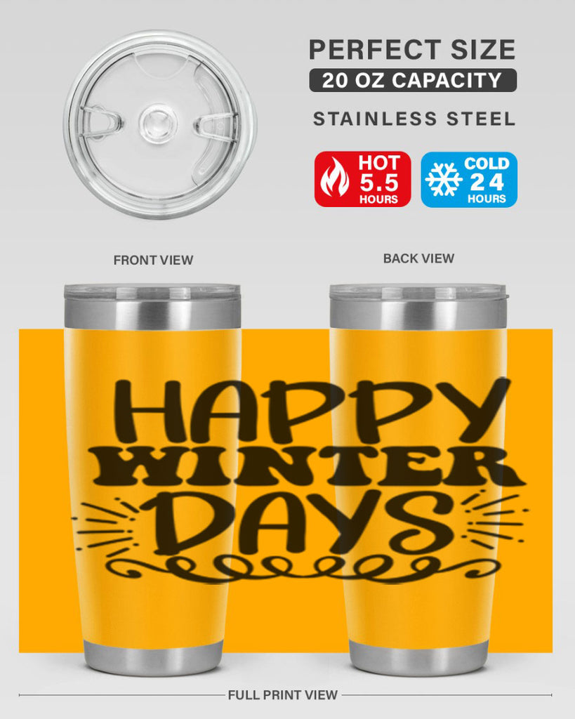 Happy Winter Days 126#- winter- Tumbler