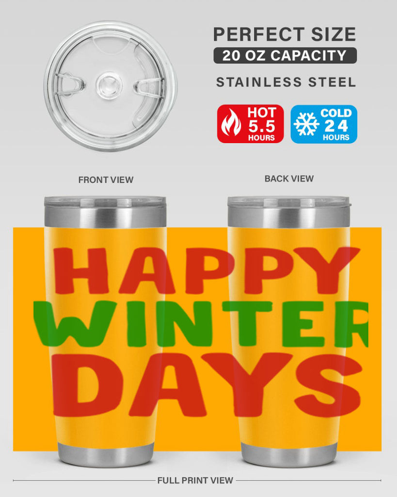 Happy Winter Days 127#- winter- Tumbler