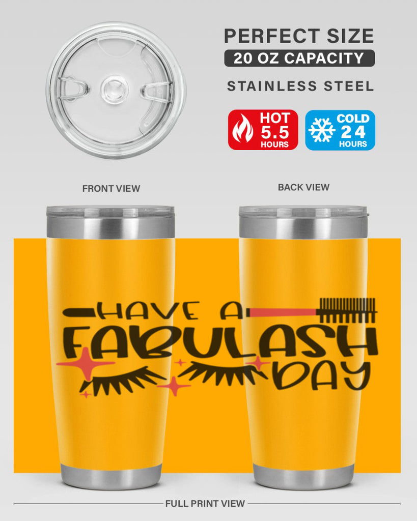Have A Fabulash Day Style 91#- make up- Tumbler