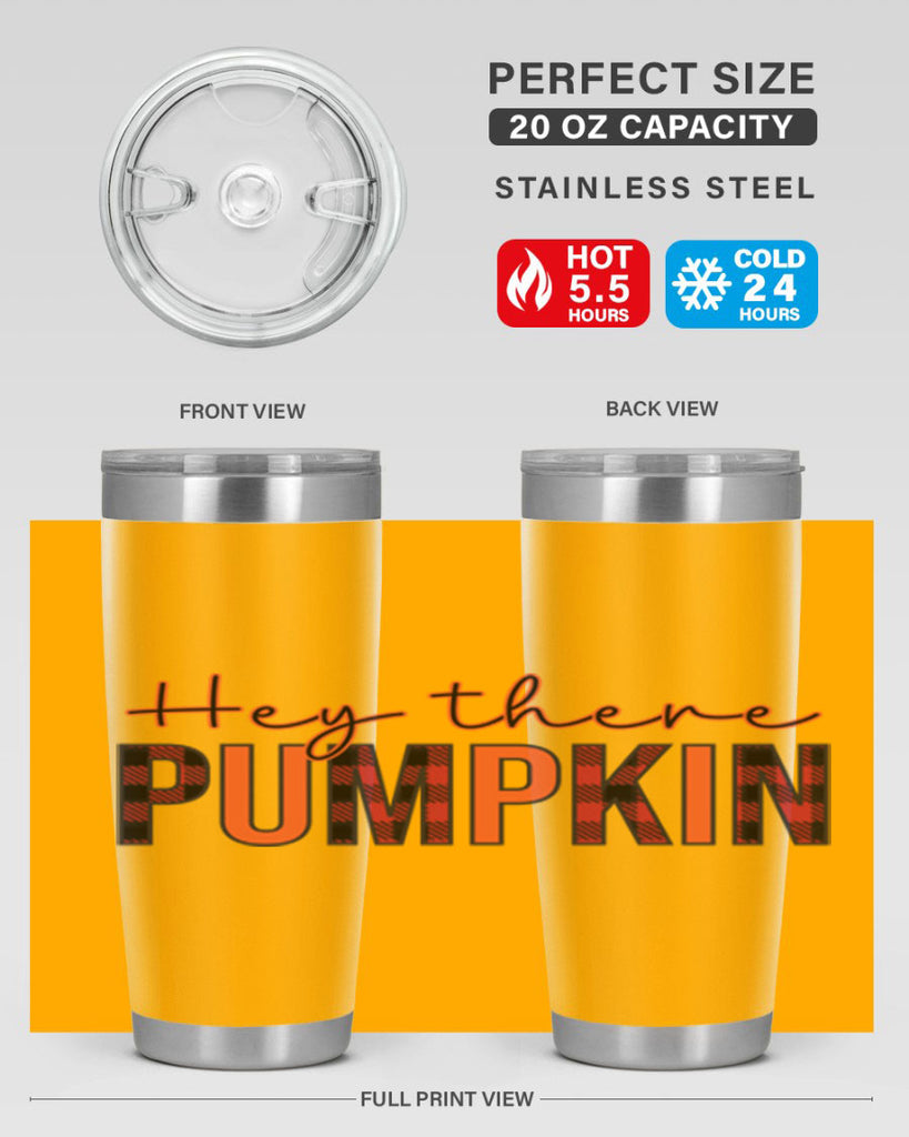 Hey there pumpkin 306#- fall- Tumbler