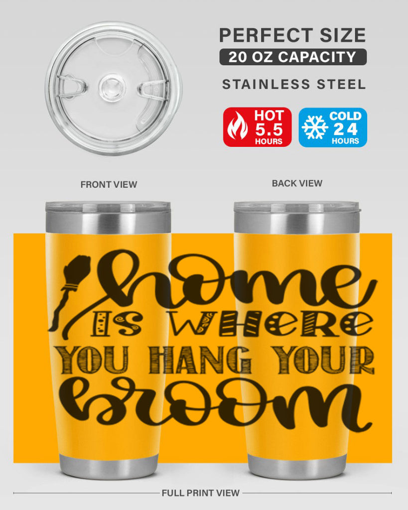 Home Is Where You Hang Your Broom 315#- fall- Tumbler
