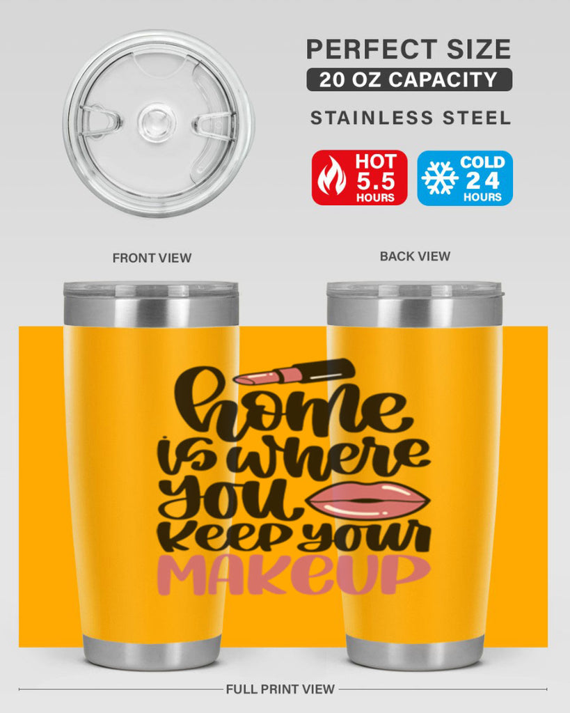Home Is Where You Keep Your Makeup Style 87#- make up- Tumbler