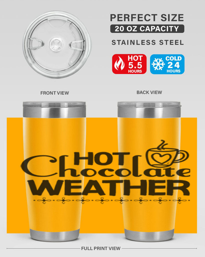 Hot Chocolate Weather 202#- winter- Tumbler