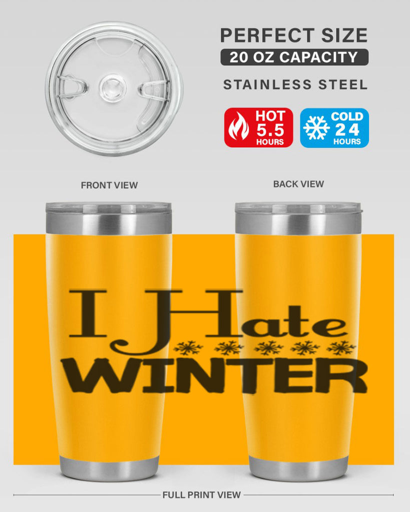 I Hate Winter 223#- winter- Tumbler