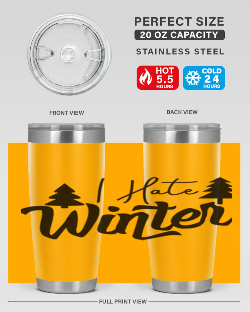 I Hate Winter 224#- winter- Tumbler