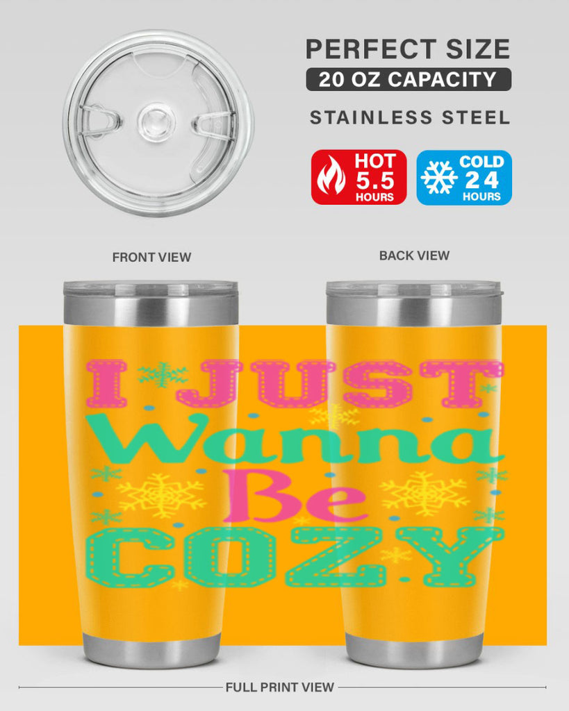 I Just Wanna Be CozyWinter 241#- winter- Tumbler