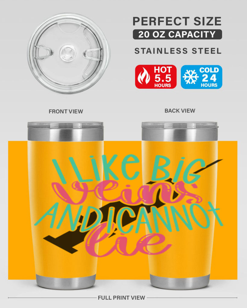 I Like Big Veins And I Can Not Lie Style Style 175#- nurse- tumbler