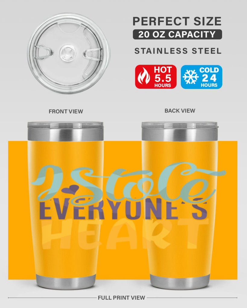 I Stole Everyones Heart Style 247#- baby- tumbler