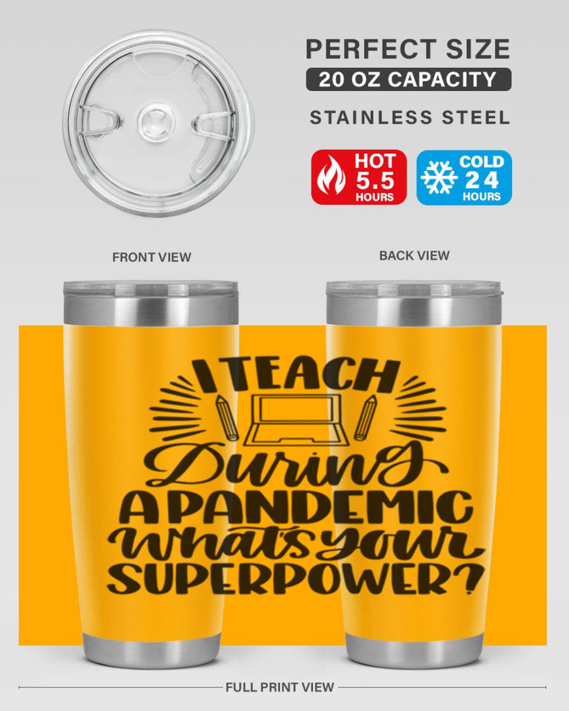 I Teach During A Pandemic Style 73#- teacher- tumbler
