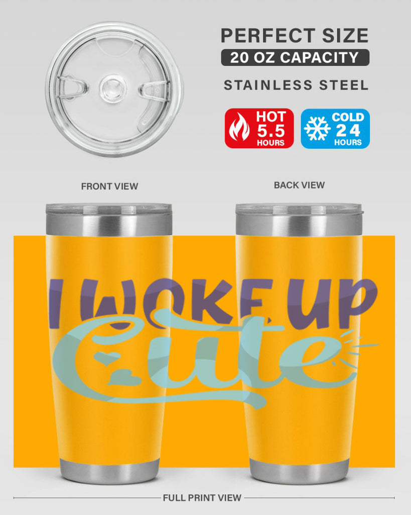 I Woke Up Cute Style 246#- baby- tumbler