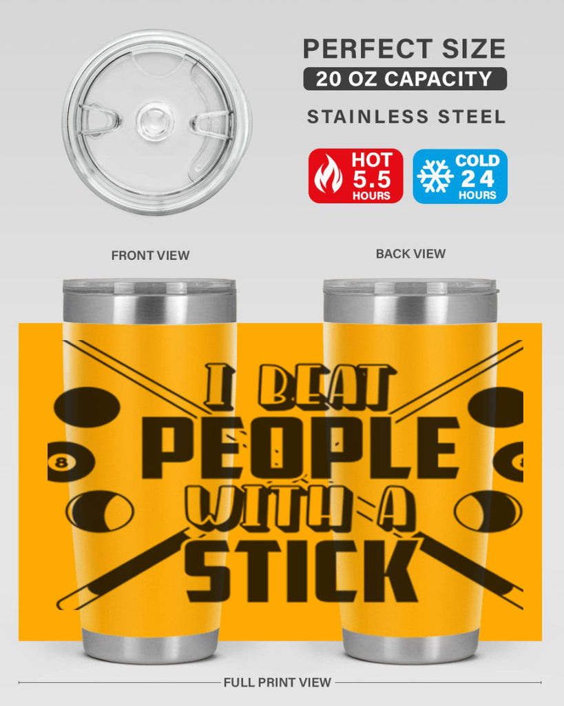 I beat people with a stick 1166#- billards- Tumbler