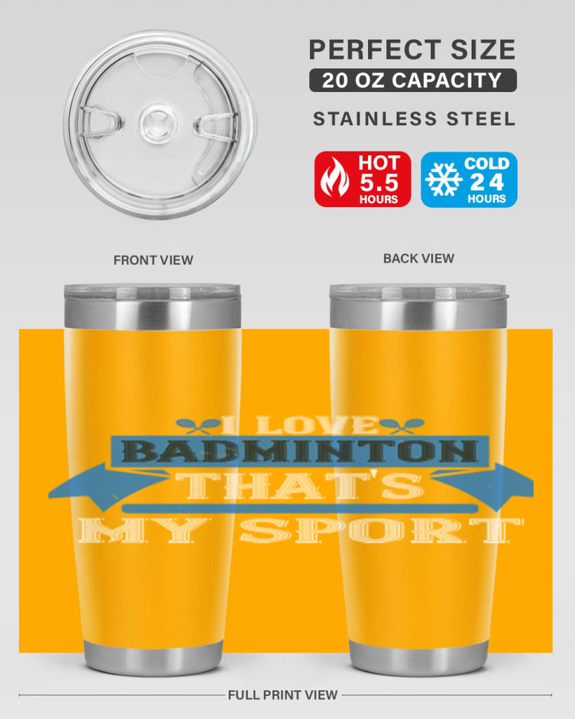 I love badminton Thats my sport 2205#- badminton- Tumbler