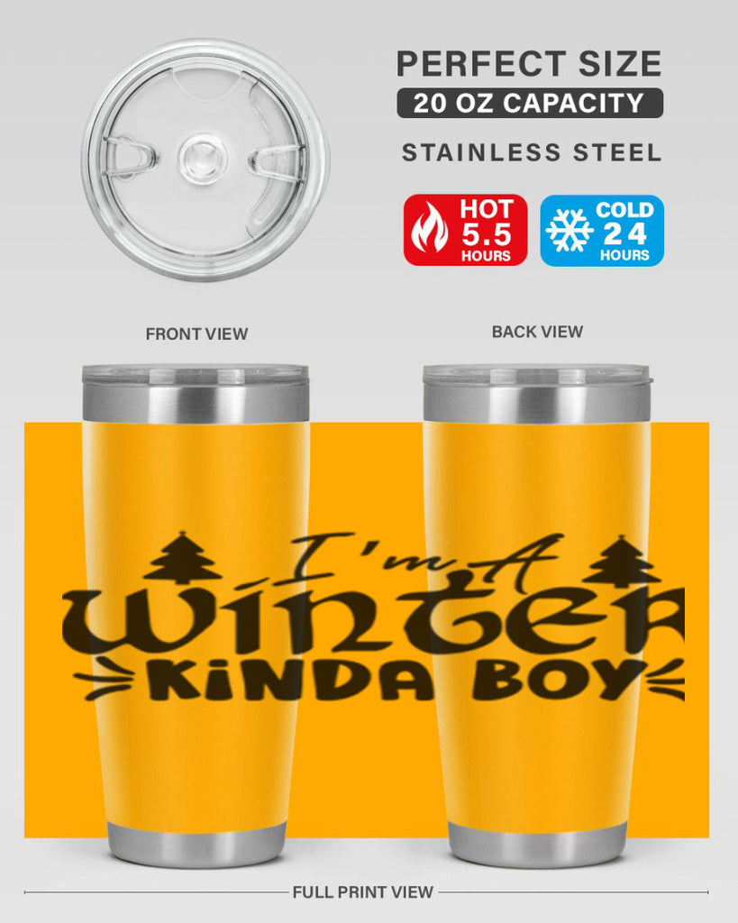 I m A Winter Kinda Boy 229#- winter- Tumbler
