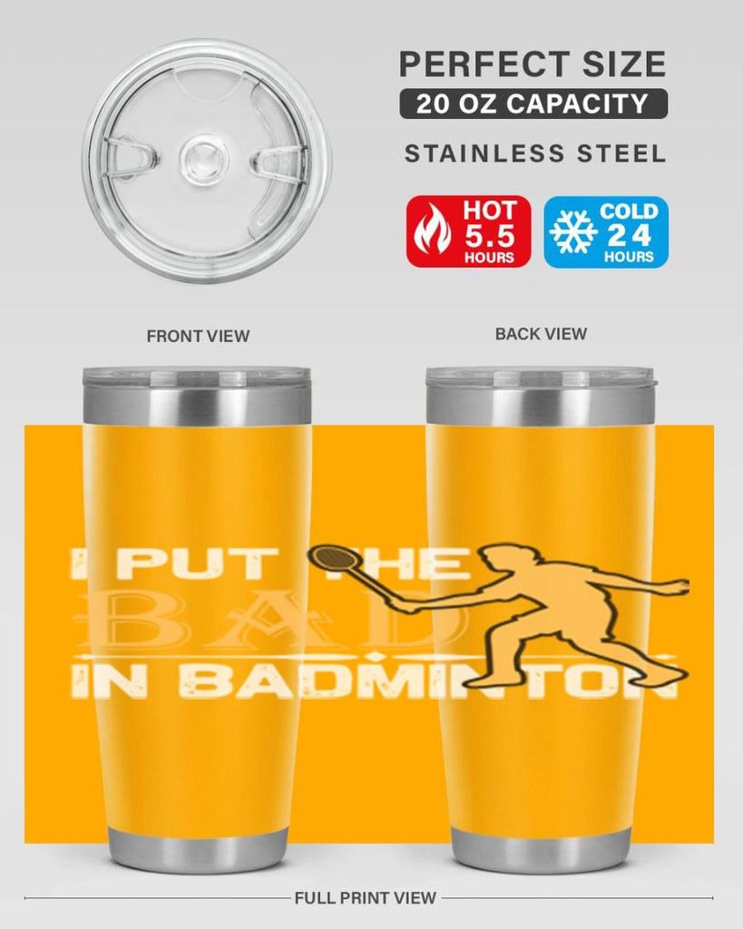 I put 1096#- badminton- Tumbler