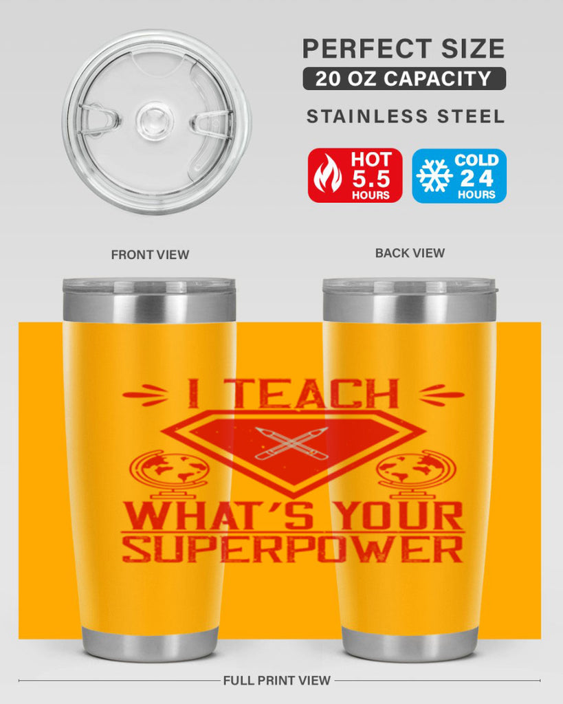 I teach what’s your superpower Style 102#- teacher- tumbler