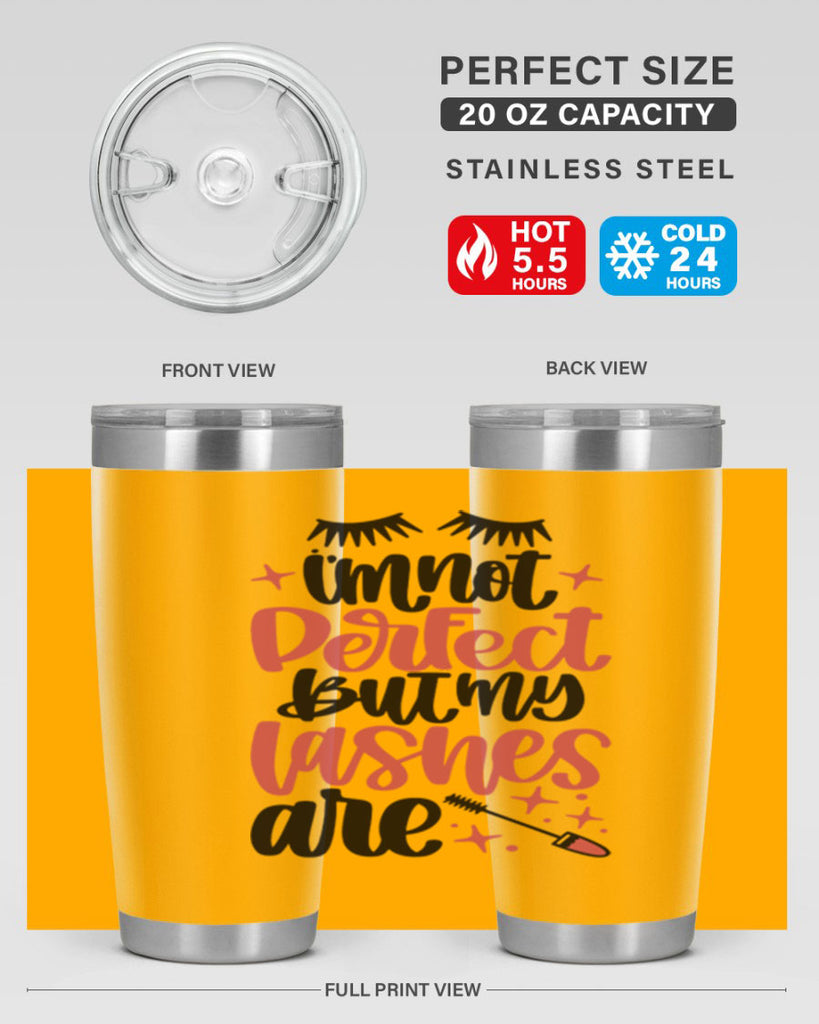 I∩m Not Perfect But My Lashes Are Style 78#- make up- Tumbler